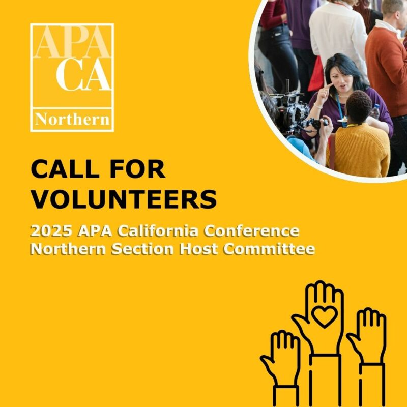 Call for Volunteers APA California 2025 Northern Section Conference